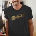 Masters Graduation Mastered It Cute Shirt Men's V-Neck T-Shirt
