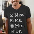 Miss Mrs Ms Dr Doctorate Doctor Graduation Men's V-Neck T-Shirt