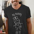 My Mommy Did It Nurse Graduation Son Daughter Christmas Men's V-Neck T-Shirt