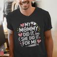 My Mommy Did It And She Did It For Me Graduation Nurse Mom Men's V-Neck T-Shirt