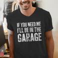 If You Need Me I'Ll Be In The Garage Shirt Men Mechanic Dad Men's V-Neck T-Shirt If You Need Me I'Ll Be In The Garage Shirt Men Mechanic Dad Men's V-Neck T-Shirt