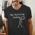 No Hunting Today Sad Stickman Men Hunters Hunting Dad Men's V-Neck T-Shirt