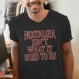 Nostalgia Isn't What It Used To Be Retro 70s 80s Nostalgic Men's V-Neck T-Shirt
