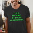 I Paused My Game To Graduate School Graduation Gamer Men's V-Neck T-Shirt