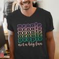 People Not a Big Fan Sarcastic Introvert Humor Men's V-Neck T-Shirt People Not a Big Fan Sarcastic Introvert Humor Men's V-Neck T-Shirt