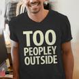 Too Peopley Outside I Introvert Men's V-Neck T-Shirt Too Peopley Outside I Introvert Men's V-Neck T-Shirt