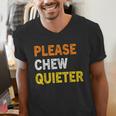 Please Chew Quieter Introvert Silence Lover Quote Men's V-Neck T-Shirt