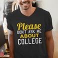 Please Don't Ask Me About College Graduation Tee T-Shirt Men's V-Neck T-Shirt