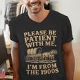 Please Be Patient With Me I'm From The 1900s Art Men's V-Neck T-Shirt Please Be Patient With Me I'm From The 1900s Art Men's V-Neck T-Shirt