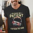Please Be Patient I'm From The 1900s Sarcastic Joke Men's V-Neck T-Shirt