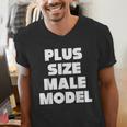 Plus Size Male Model Fat Guy Or Dad BOD Men's V-Neck T-Shirt