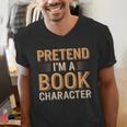 Pretend I'm A Book Character Men's V-Neck T-Shirt Pretend I'm A Book Character Men's V-Neck T-Shirt