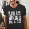If You Can Read This Hiking Lover Introvert Hiker Men's V-Neck T-Shirt If You Can Read This Hiking Lover Introvert Hiker Men's V-Neck T-Shirt
