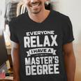 Relax I Have A Master's Degree Shirt Graduation 2022 Men's V-Neck T-Shirt