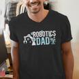 Robotics Dad Of A Robotics Engineer Dad Robotics Father Men's V-Neck T-Shirt Robotics Dad Of A Robotics Engineer Dad Robotics Father Men's V-Neck T-Shirt