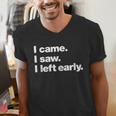 I Came I Saw I Left Early Design For Introverts Men's V-Neck T-Shirt