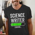 Science Writer Loading Graduation Graduate New Job Men's V-Neck T-Shirt