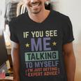 If You See Me Talking To Myself Sarcastic Introvert Men's V-Neck T-Shirt If You See Me Talking To Myself Sarcastic Introvert Men's V-Neck T-Shirt