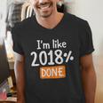 Senior 2018 Shirt I'm Like 2018 Done Class Graduation Men's V-Neck T-Shirt