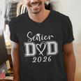 Senior Dad 2026 Graduation Class Of 2026 Men Daddy Father Men's V-Neck T-Shirt