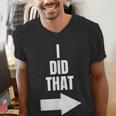 I Did That Shirt Pregnant Dad T-Shirt Men's V-Neck T-Shirt I Did That Shirt Pregnant Dad T-Shirt Men's V-Neck T-Shirt