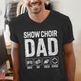 Show Choir Dad Drive Pay Cheer Dad Of A Choir Performer Men's V-Neck T-Shirt Show Choir Dad Drive Pay Cheer Dad Of A Choir Performer Men's V-Neck T-Shirt