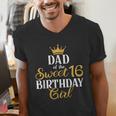 Sixteen Squad Bday Party Dad Of Sweet 16th Birthday Queen Men's V-Neck T-Shirt