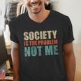 Society Is The Problem Not Me Sarcastic Introvert Men's V-Neck T-Shirt Society Is The Problem Not Me Sarcastic Introvert Men's V-Neck T-Shirt