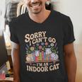 Sorry I Cant Go Im An Indoor Cat Cat Owners Introverts Men's V-Neck T-Shirt Sorry I Cant Go Im An Indoor Cat Cat Owners Introverts Men's V-Neck T-Shirt
