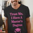 Trust Me I Have A Master's Degree Graduation Men's V-Neck T-Shirt