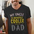 My Uncle Is Definitely Cooler Than My Dad Great For Uncle Men's V-Neck T-Shirt My Uncle Is Definitely Cooler Than My Dad Great For Uncle Men's V-Neck T-Shirt