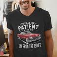 Vintage Car Please Be Patient With Me I'm From The 1900s Men's V-Neck T-Shirt Vintage Car Please Be Patient With Me I'm From The 1900s Men's V-Neck T-Shirt