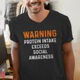 Warning Protein Intake Exceeds Social Awareness Introvert Men's V-Neck T-Shirt