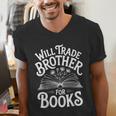 Will Trade Brother For Books Men's V-Neck T-Shirt Will Trade Brother For Books Men's V-Neck T-Shirt