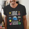 Women's I Have No Control On A Cruise They Book Themselves Cruise Men's V-Neck T-Shirt