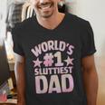 World's 1 Sluttiest Dad Apparel Men's V-Neck T-Shirt World's 1 Sluttiest Dad Apparel Men's V-Neck T-Shirt