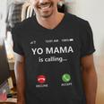 Yo Mama Is Calling Shirt Mom Shirts For DadCall Mom Men's V-Neck T-Shirt