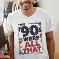The 90s Were All That – Retro 1990s Nostalgia Tee Men's V-Neck T-Shirt
