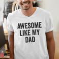 Awesome Like My Dad Daughter Son Men's V-Neck T-Shirt