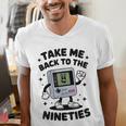 Take Me Back To The Nineties 90's Retro Gamer Nostalgia Men's V-Neck T-Shirt Take Me Back To The Nineties 90's Retro Gamer Nostalgia Men's V-Neck T-Shirt
