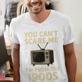 You Can't Scare Me I'm From The 1900s Television Retro Premium Men's V-Neck T-Shirt