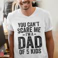You Can't Scare Me I'm a Dad Of 5 Kids Father's Day Men's V-Neck T-Shirt