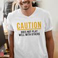 Caution Does Not Play Well With Others Introvert Men's V-Neck T-Shirt Caution Does Not Play Well With Others Introvert Men's V-Neck T-Shirt