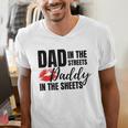 Dad In The Streets Daddy In The Sheets Men's V-Neck T-Shirt