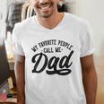 My Favorite People Call Me Dad Father's Day Men's V-Neck T-Shirt