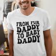 From Fur Daddy To Baby Daddy Dog Pregnancy Dad Men Men's V-Neck T-Shirt