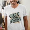 Gen X Lots Of Memories No Evidence Nostalgia Throwback Quote Men's V-Neck T-Shirt