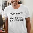 Graduation Shirt Now That I Graduated I'm Going Back To Bed Men's V-Neck T-Shirt