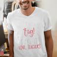 Graduation Teacher Shirt Dear Parents Tag Your It Men Women Kids Men's V-Neck T-Shirt