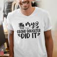 My Granddaughter Did It Graduation Graduated Proud Children Men's V-Neck T-Shirt